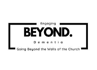 ENGAGING BEYOND DEMENTIA GOING BEYOND. THE WALLS OF THE CHURCH logo