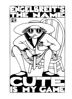 ENGELBREIT'S THE NAME ME CUTE IS MY GAME logo