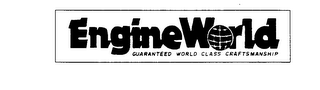 ENGINE WORLD GUARANTEED WORLD CLASS CRAFTSMANSHIP logo
