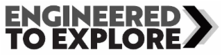ENGINEERED TO EXPLORE logo