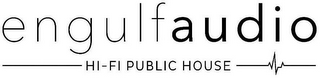 ENGULFAUDIO HI-FI PUBLIC HOUSE logo