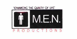 "ENHANCING THE QUALITY OF LIFE" M.E.N. PRODUCTIONS logo