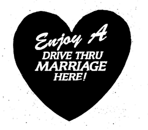 ENJOY A DRIVE THRU MARRIAGE HERE! logo