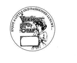 ENJOY A LITTLE OLD FASHIONED LUXURY VERMONT COUNTRY SOAP logo