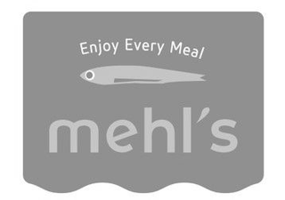 ENJOY EVERY MEAL MEHL'S logo