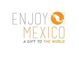 ENJOY MEXICO A GIFT TO THE WORLD logo