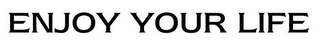 ENJOY YOUR LIFE logo