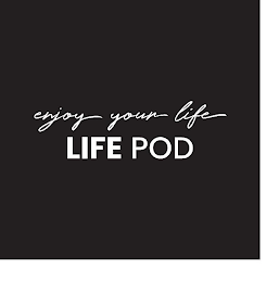 ENJOY YOUR LIFE LIFE POD logo