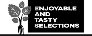 ENJOYABLE AND TASTY SELECTIONS logo