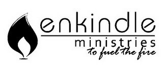 ENKINDLE MINISTRIES TO FUEL THE FIRE logo