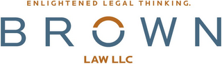 ENLIGHTENED LEGAL THINKING. BROWN LAW LLC logo