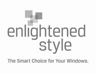 ENLIGHTENED STYLE THE SMART CHOICE FOR YOUR WINDOWS logo