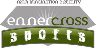 ENNERCROSS SPORTS FROM IMAGINATION 2 REALITY logo