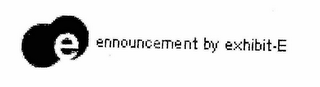 ENNOUNCEMENT BY EXHIBIT-E logo