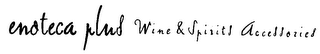ENOTECA PLUS WINE & SPIRITS ACCESSORIES logo