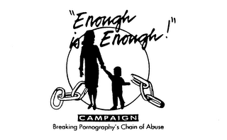 "ENOUGH IS ENOUGH!" CAMPAIGN BREAKING PORNOGRAPHY'S CHAIN OF ABUSE logo