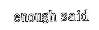ENOUGH SAID logo