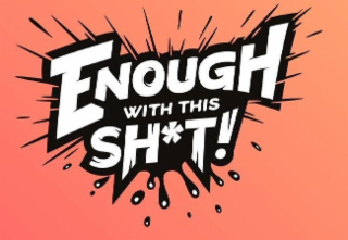 ENOUGH WITH THIS SH*T! logo