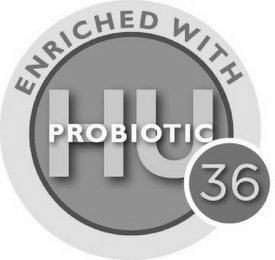 ENRICHED WITH HU36 PROBIOTIC logo