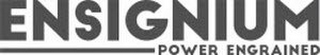 ENSIGNIUM POWER ENGRAINED logo