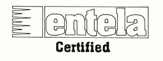 ENTELA CERTIFIED
