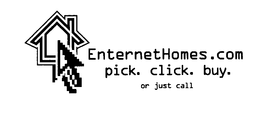 ENTERNETHOMES.COM PICK. CLICK. BUY. OR JUST CALL logo