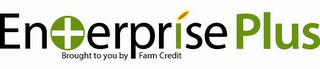 ENTERPRISE PLUS BROUGHT TO YOU BY FARM CREDIT logo