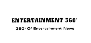 ENTERTAINMENT 360 360 OF ENTERTAINMENT NEWS logo