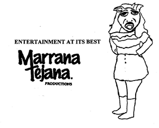 ENTERTAINMENT AT ITS BEST MARRANA TEJANA. PRODUCTIONS logo