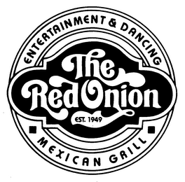 ENTERTAINMENT & DANCING MEXICAN GRILL THE RED ONION EST. 1949 logo