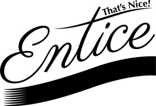 ENTICE THAT'S NICE! logo
