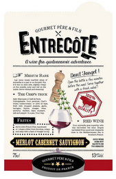 ENTRECÔTE GOURMET PÈRE & FILS A WINE FOR GASTRONOMIC ADVENTURES MERLOT CABERNET SAUVIGNNON logo