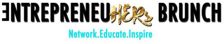 ENTREPRENEUHERS BRUNCH NETWORK.EDUCATE.INSPIRE logo