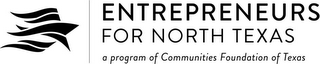 ENTREPRENEURS FOR NORTH TEXAS A PROGRAMOF COMMUNITIES FOUNDATION OF TEXAS logo