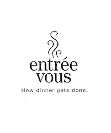 ENTRÉE VOUS HOW DINNER GETS DONE. logo