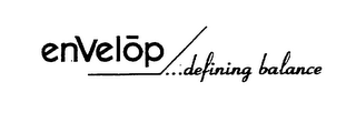 ENVELOP...DEFINING BALANCE logo