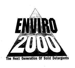 ENVIRO 2000 THE NEXT GENERATION OF SOLID DETERGENTS