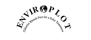ENVIRO PLOT CHLORINE BLEACH FREE FOR A SAFER TOMORROW logo