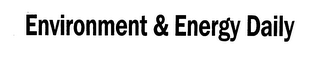 ENVIRONMENT & ENERGY DAILY logo