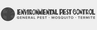 ENVIRONMENTAL PEST CONTROL GENERAL PEST- MOSQUITO - TERMITE logo