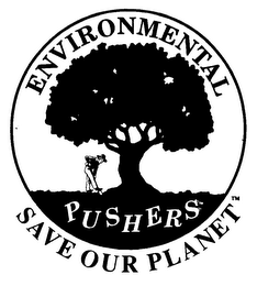 ENVIRONMENTAL PUSHERS SAVE OUR PLANET logo