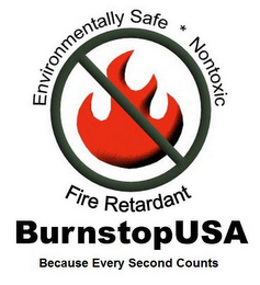 ENVIRONMENTALLY SAFE NONTOXIC FIRE RETARDANT BURNSTOPUSA BECAUSE EVERY SECOND COUNTS logo