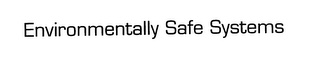ENVIRONMENTALLY SAFE SYSTEMS logo