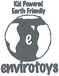 ENVIROTOYS KID POWERED EARTH FRIENDLY E logo