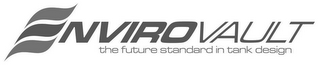 ENVIROVAULT THE FUTURE STANDARD IN TANK DESIGN logo