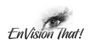 ENVISION THAT! logo