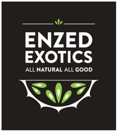 ENZED EXOTICS ALL NATURAL ALL GOOD logo
