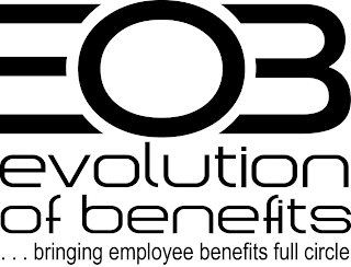 EOB EVOLUTION OF BENEFITS ...BRINGING EMPLOYEE BENEFITS FULL CIRCLE logo