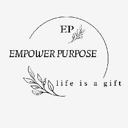 EP EMPOWER PURPOSE LIFE IS A GIFT logo