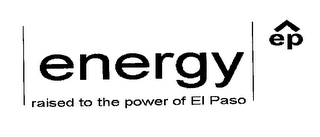 EP ENERGY RAISED TO THE POWER OF EL PASO logo